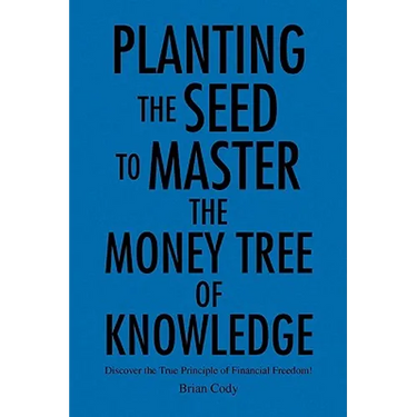 Planting the Seed to Master the Money Tree of Knowledge