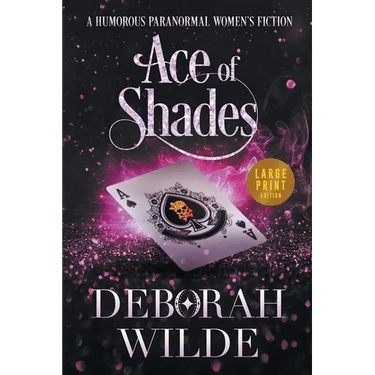 Ace of Shades: A Humorous Paranormal Women's Fiction (Large Print)
