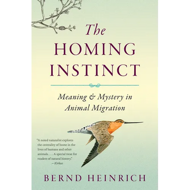 The Homing Instinct: Meaning and Mystery in Animal Migration