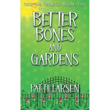 Better Bones and Gardens