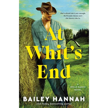 At Whit's End: A Wells Ranch Novel