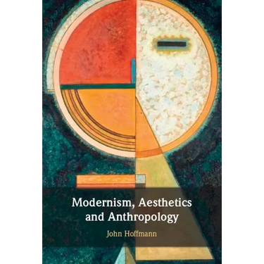 Modernism, Aesthetics and Anthropology