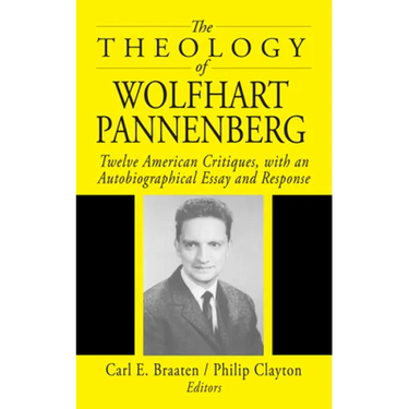 The Theology of Wolfhart Pannenberg