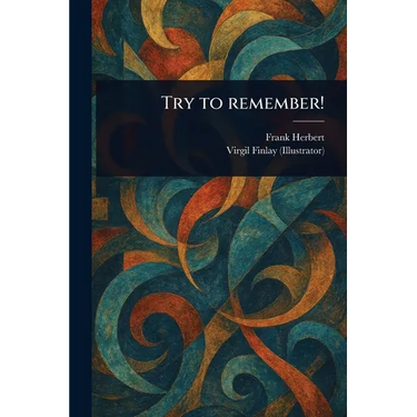 Try to Remember!
