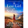 The Lost Girl of Seahaven: An Uplifting and Unforgettable Women's Fiction Novel