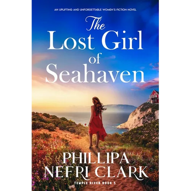 The Lost Girl of Seahaven: An Uplifting and Unforgettable Women's Fiction Novel