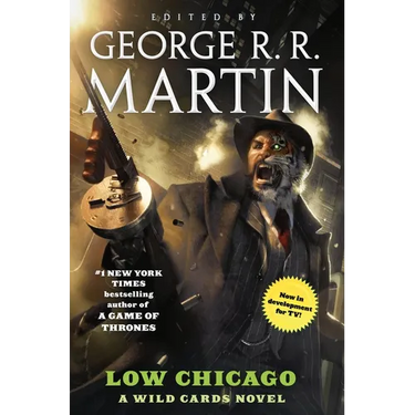 Low Chicago: A Wild Cards Novel (Book Two of the American Triad)