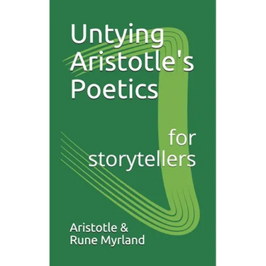 Untying Aristotle's Poetics for Storytellers