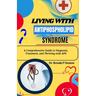 living with Antiphospholipid syndrome: A Comprehensive Guide to Diagnosis, Treatment, and Thriving with APS