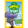 Weird But True! Know-It-All: Weather & Natural Disasters