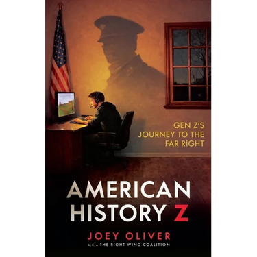 American History Z: Gen Z's Journey to the Far Right