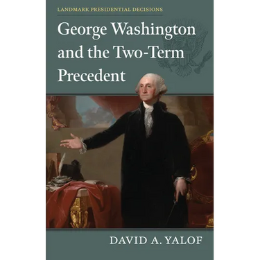 George Washington and the Two-Term Precedent