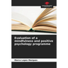 Evaluation of a mindfulness and positive psychology programme