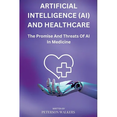 Artificial Intelligence (AI) And Healthcare: The Promise And Threats Of AI In Medicine