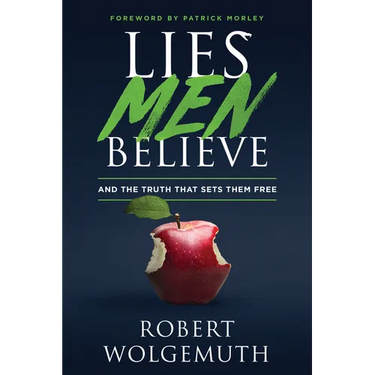 Lies Men Believe: And the Truth That Sets Them Free
