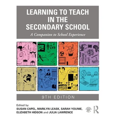 Learning to Teach in the Secondary School: A Companion to School Experience