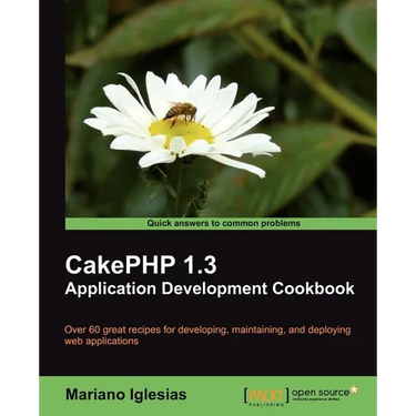 Cakephp 1.3 Application Development Cookbook