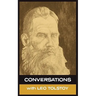 Conversations with Leo Tolstoy