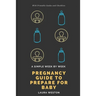 A Simple Week By Week Pregnancy Guide to Prepare for Baby