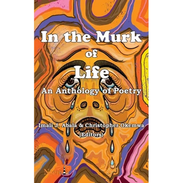 In the Murk of Life: An Anthology of Poetry