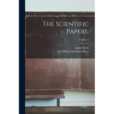 The Scientific Papers;; Volume 2