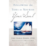 Following the Tides to Nourish Your Soul