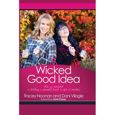 A Wicked Good Idea: How we Succeeded in Building a Successful Brand in Spite of Ourselves