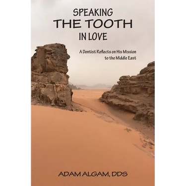 Speaking the Tooth in Love: A Dentist Reflects on His Mission to the Middle East