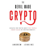 The Devil Made Crypto: Seeking The Truth About Why People Throw Shade On Cryptocurrency
