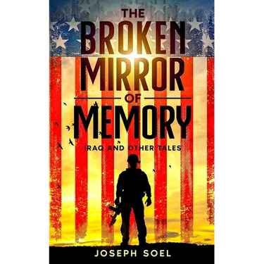 The Broken Mirror of Memory: Iraq and Other Tales