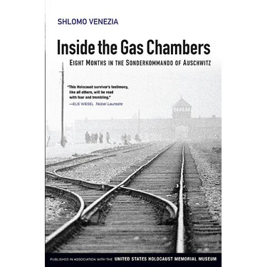 Inside the Gas Chambers: Eight Months in the Sonderkommando of Auschwitz