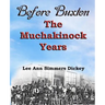 Before Buxton: The Muchakinock Years