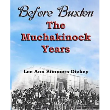 Before Buxton: The Muchakinock Years