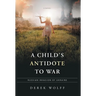 A Child's Antidote to War: Russian Invasion of Ukraine
