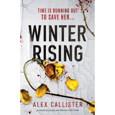 Winter Rising: An absolutely gripping and addictive crime thriller