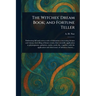The Witches' Dream Book; and Fortune Teller