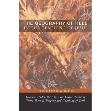 The Geography of Hell in the Teaching of Jesus
