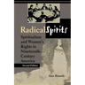 Radical Spirits, Second Edition: Spiritualism and Women's Rights in Nineteenth-Century America