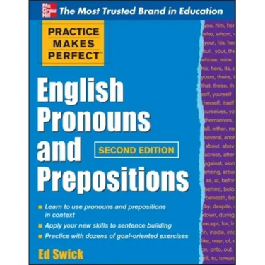 Practice Makes Perfect English Pronouns and Prepositions, Second Edition