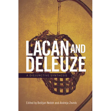 Lacan and Deleuze: A Disjunctive Synthesis