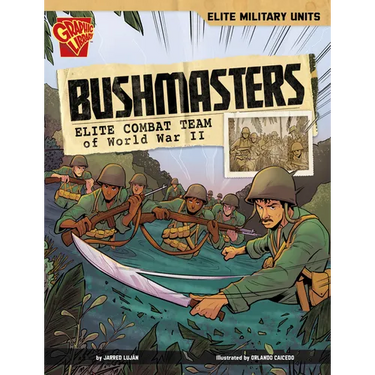 Bushmasters: Elite Combat Team of World War II