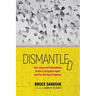 Dismantled: How Love and Psychedelics Broke a Clergyman Apart and Put Him Back Together