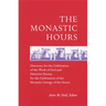 The Monastic Hours: Directory for the Celebration of the Work of God and Directive Norms for the Celebration of the Monastic Liturgy of th