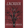 Lacadia: The Lost Legacy