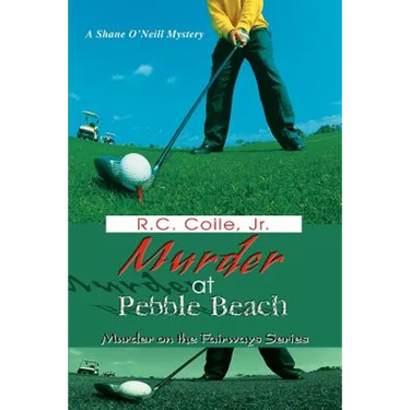 Murder at Pebble Beach: Murder on the Fairways Series
