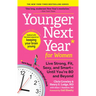 Younger Next Year for Women: Live Strong, Fit, Sexy, and Smart--Until You're 80 and Beyond