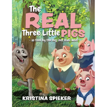 The Real Three Little Pigs -as told by the big (not bad) wolf