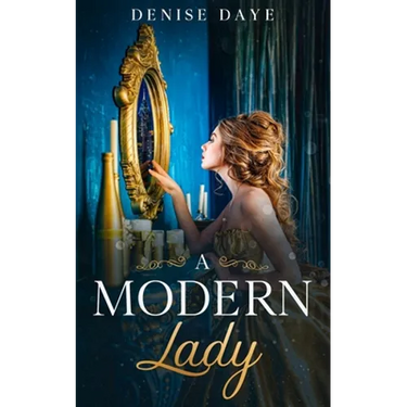A Modern Lady Lost in Time: A Contemporary, Feel-Good Time Travel Romance