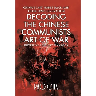 Decoding the Chinese Communists Art of War: Unveiling Leninist Playbook