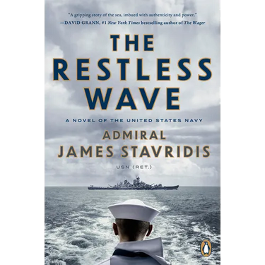 The Restless Wave: A Novel of the United States Navy